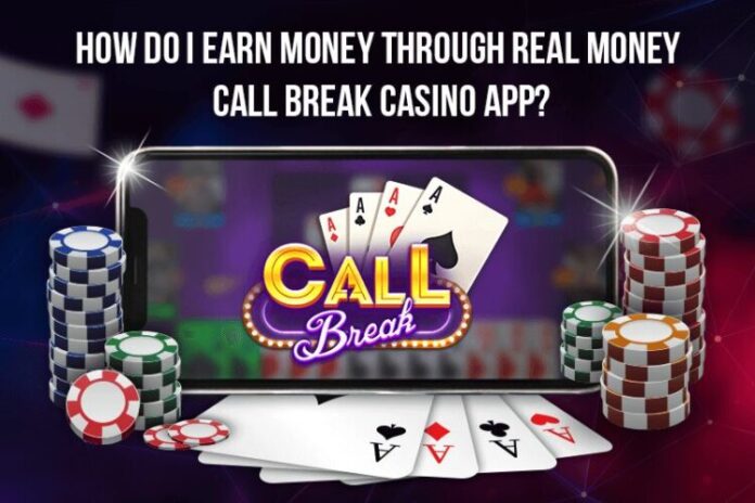 Call break earning app